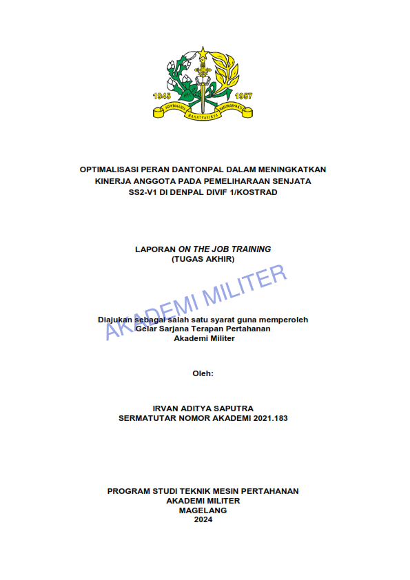 OPTIMALISASI PERAN DANTONPAL DALAM MENINGKATKAN KINERJA ANGGOTA PADA PEMELIHARAAN SENJATA SS2-V1 DI DENPAL DIVIF 1/KOSTRAD